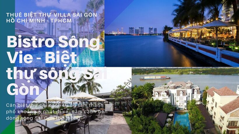Top 15 Biệt thự villa Sài Gòn Hồ Chí Minh TPHCM view sông đẹp có hồ bơi